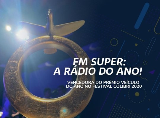 FM Super é eleita veículo do ano no maior prêmio de comunicação do Espírito Santo