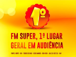A FM Super é 1º lugar geral em audiência 