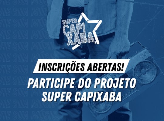 Inscrições abertas para o projeto Super Capixaba 2020