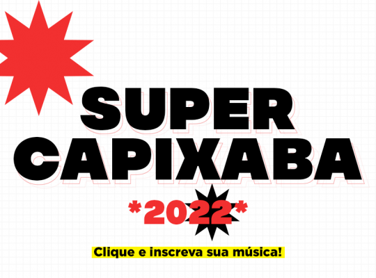 Inscrições abertas para o projeto Super Capixaba 2022