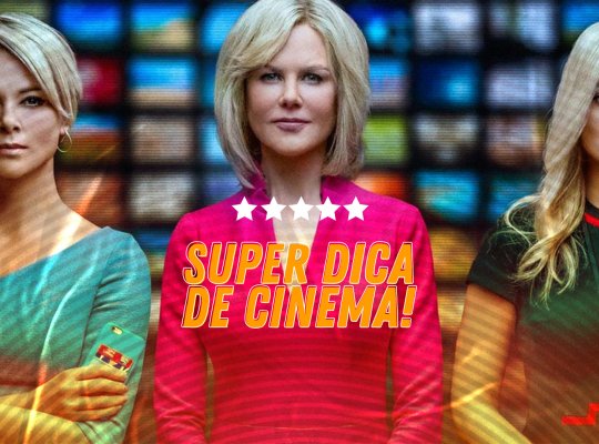 Super Dica de Cinema | O Escândalo